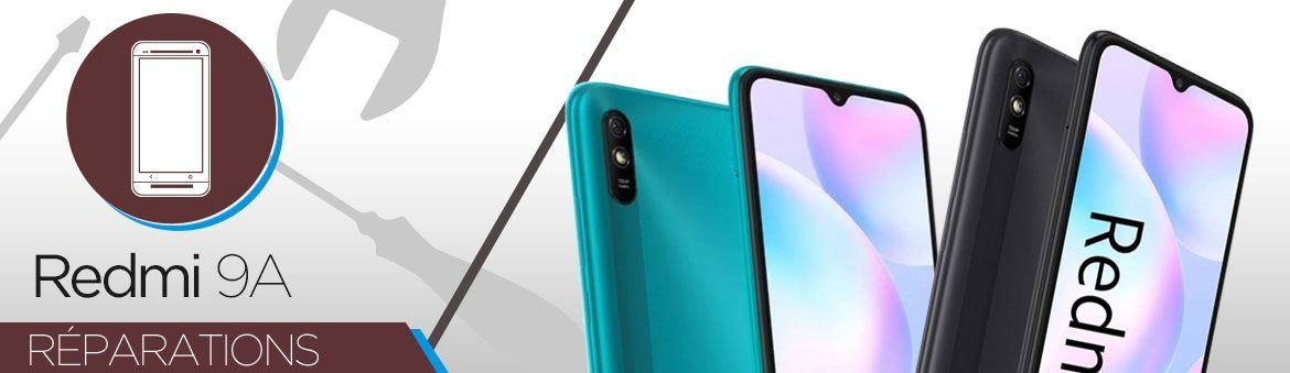 Réparation Xiaomi Redmi 9A Réparation Xiaomi Redmi 9A