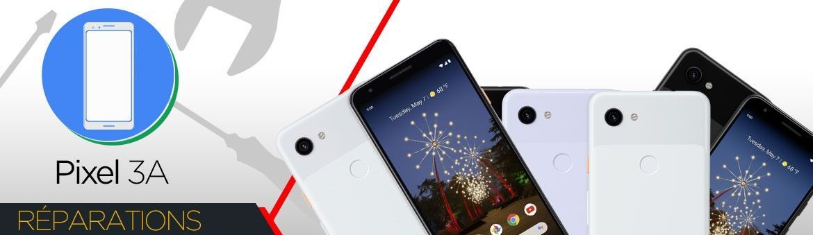 Réparation Google Pixel 3a Réparation Google Pixel 3a