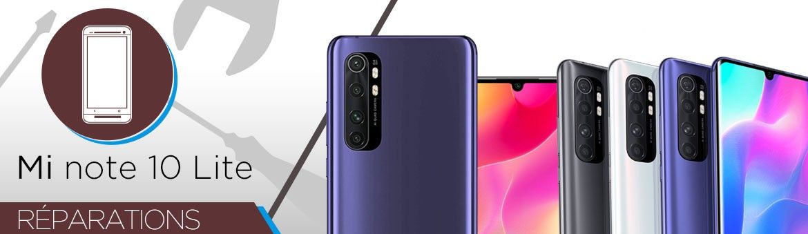Réparation Xiaomi Mi Note 10 Lite Réparation Xiaomi Mi Note 10 Lite