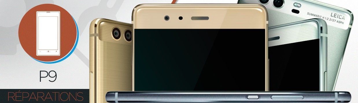 Réparation Huawei P9 (EVA-L09) Réparation Huawei P9 (EVA-L09)