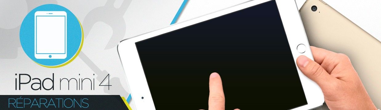 Réparation iPad Mini 4 Réparation iPad Mini 4