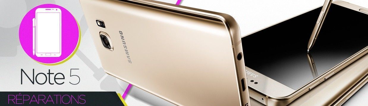 Réparation Samsung Galaxy Note 5 (N920F) Réparation Samsung Galaxy Note 5 (N920F)