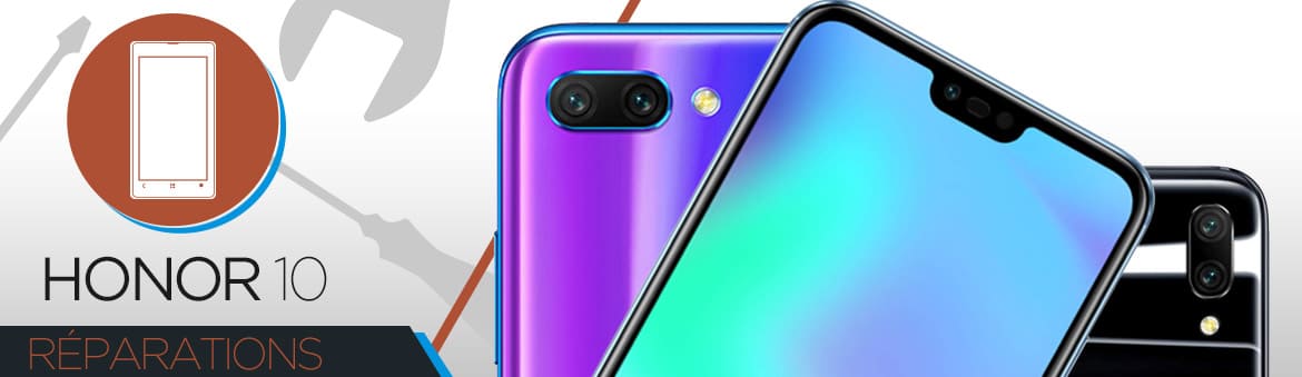Réparation Huawei Honor 10 Réparation Huawei Honor 10