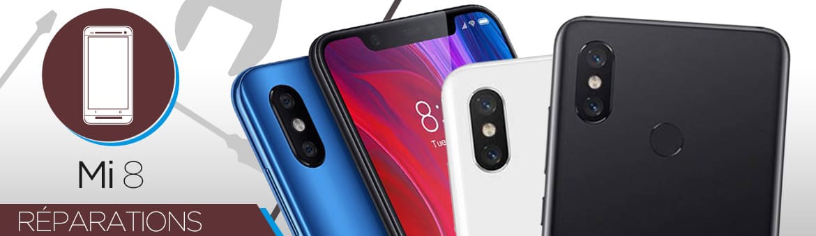 Réparation Xiaomi Mi 8 Réparation Xiaomi Mi 8