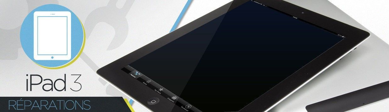 Réparation iPad 3 Réparation iPad 3