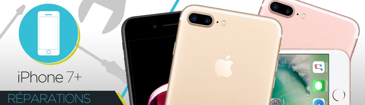 Réparation iPhone 7 Plus Réparation iPhone 7 Plus
