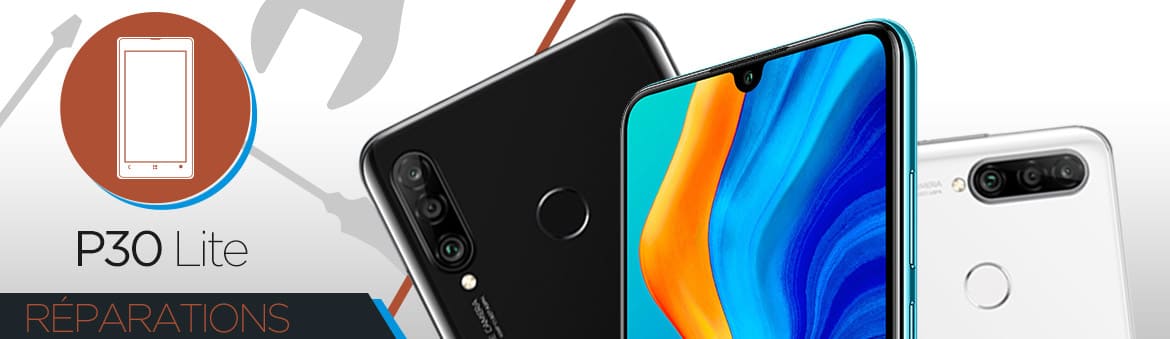 Réparation Huawei P30 Lite Réparation Huawei P30 Lite