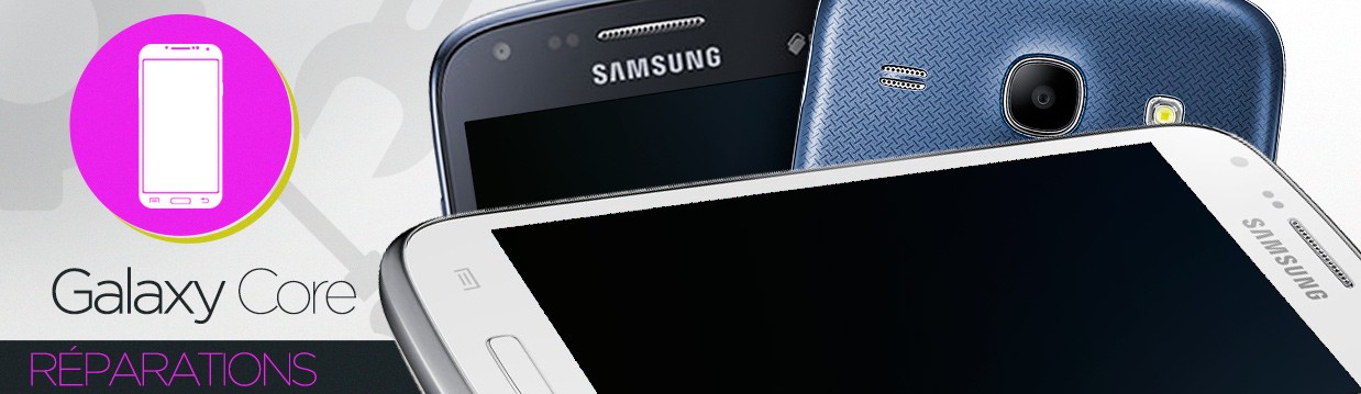 Réparation Samsung Galaxy Core (i8260/i8262)