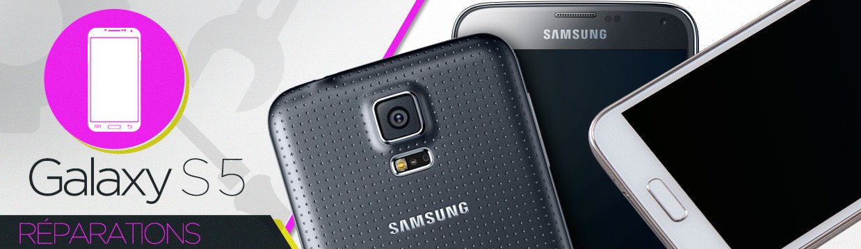 Réparation Samsung Galaxy S5